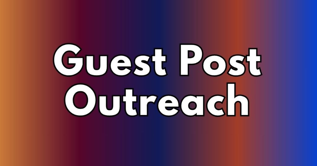 Guest Post Outreach