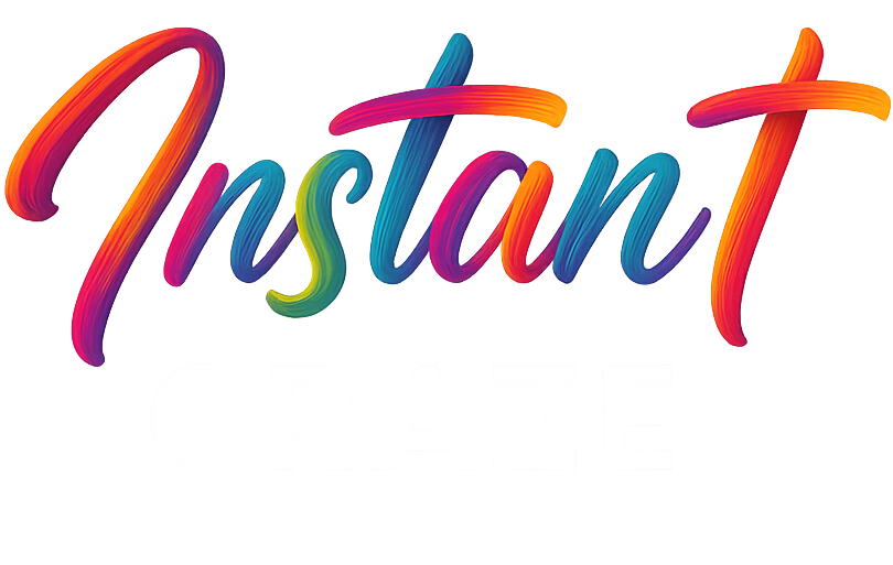 Instant Craze